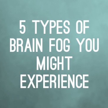 a blue foggy background with the text "5 types of brain fog you might experience"