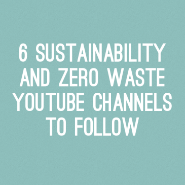 White text reading "6 sustainability and zero waste youtube channels to follow" on a turquoise background